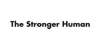 The Stronger Human