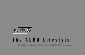 The ADHD Lifestyle