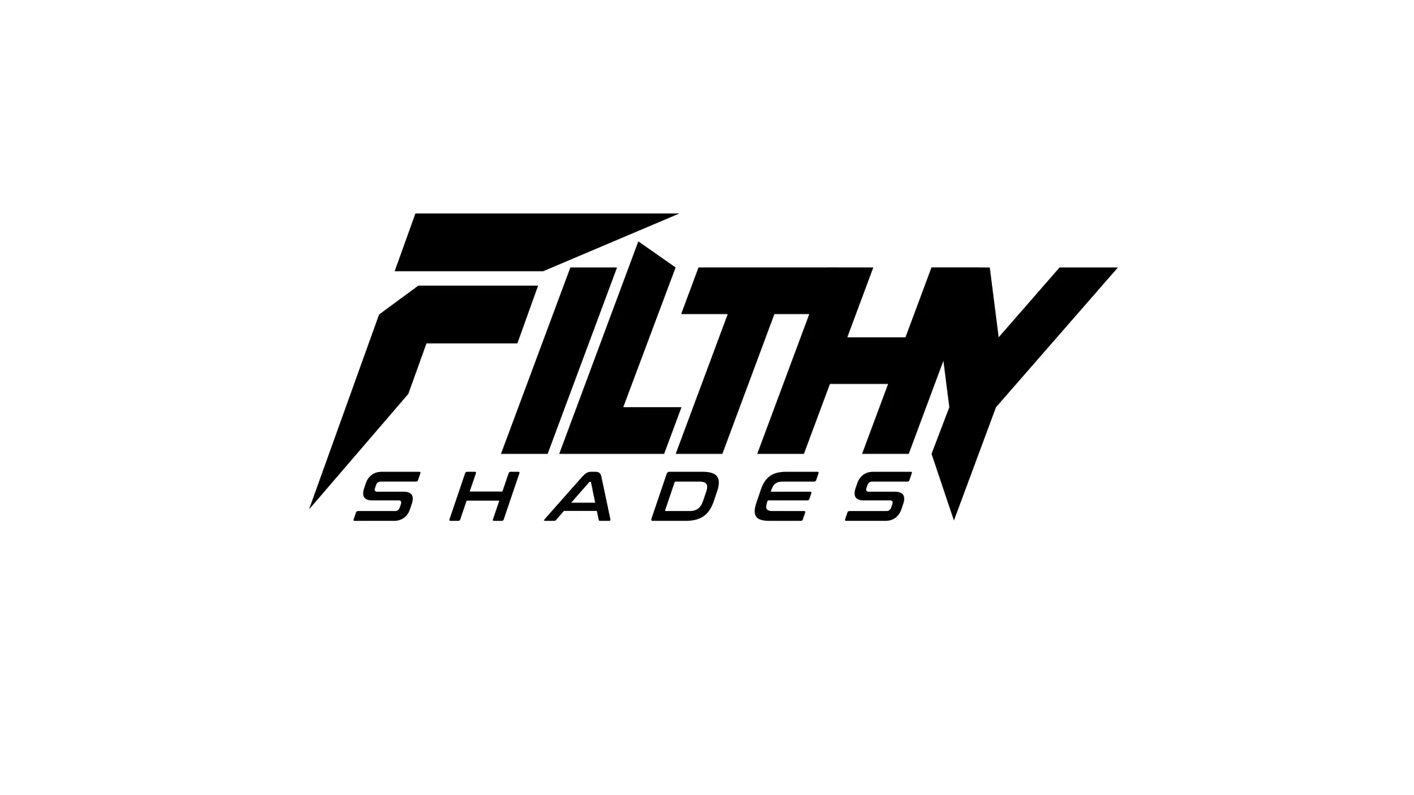 Filthy Shades