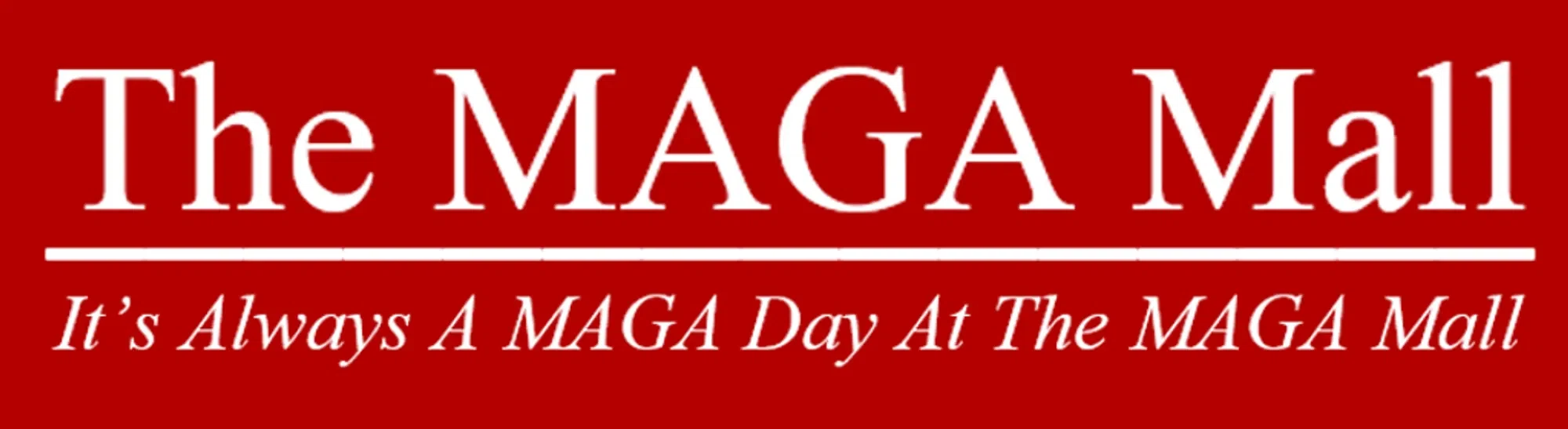 The MAGA Mall