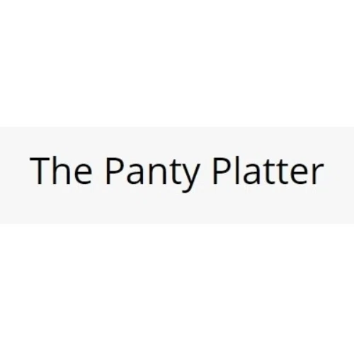 The Panty Platter