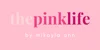 The Pink Life by Mikayla Ann