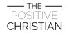 The Positive Christian