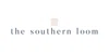 The Southern Loom