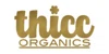 Thicc Organics