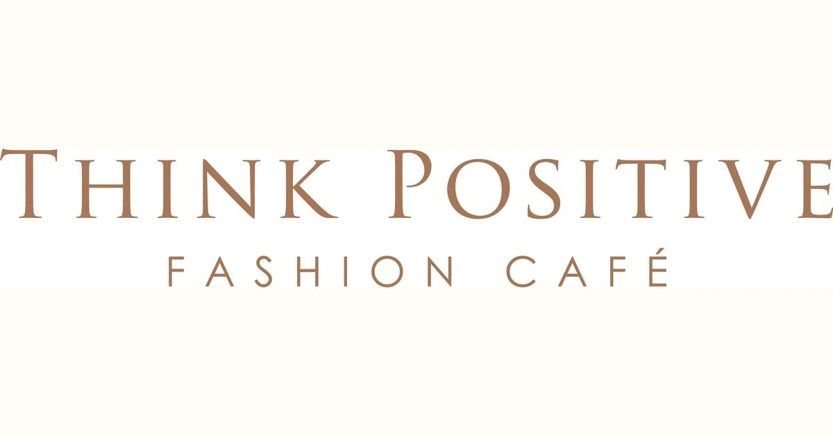 Think Positive Fashion Cafe