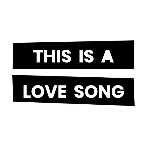 This Is A Love Song
