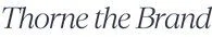 Thorne the Brand