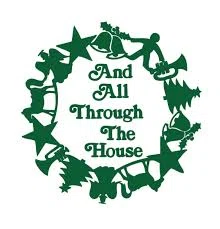 And All Through The House