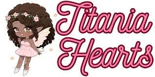 Titania Hearts