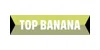 Top Banana
