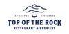 Top of the Rock Restaurant & Brewery