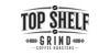 Top Shelf Grind