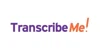 TranscribeMe