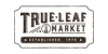 True Leaf Market Coupons True Leaf Market Coupons and Promo Code