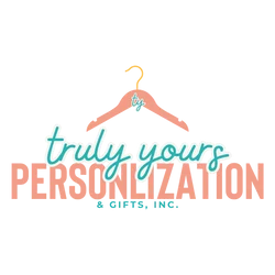Truly Yours Personalization and Gifts