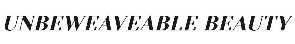 Unbeweaveable Beauty
