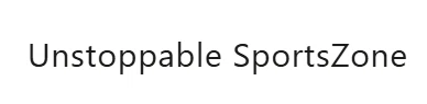 Unstoppable Sports Zone