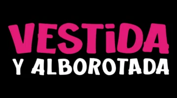 Vestida y Alborotada
