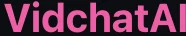 Vidchat AI