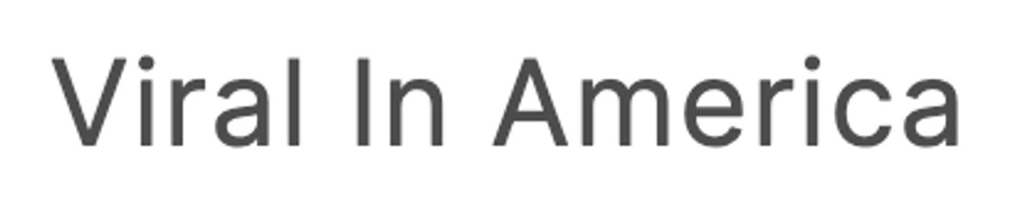 Viral In America