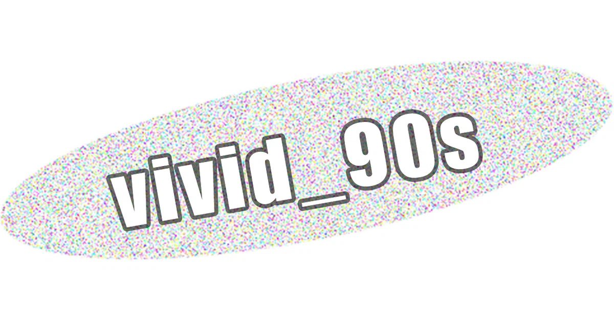 Vivid 90s