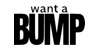 Want A Bump