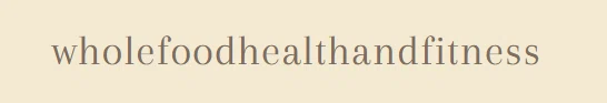 Whole Food Health and Fitness