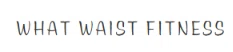 What Waist Fitness