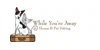 While You’re Away House & Pet Sitting Service