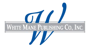 White Mane Publishing Co.
