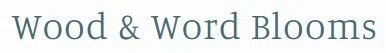 Wood & Word Blooms Shop Logo for Special Discounts