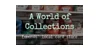 A World of Collections
