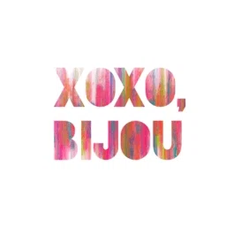 Xoxo,Bijou