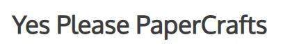 Yes Please PaperCrafts
