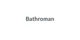 Bathroman promo codes