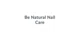 Be Natural Nail Care promo codes