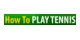 How To Play Tennis promo codes