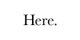 Here Design promo codes