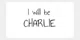 I Will Be Charlie promo codes