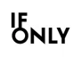 IfOnly