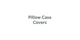 Pillow Case Covers promo codes