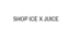 SHOP ICE X JUICE promo codes