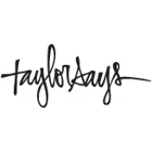 TaylorSays