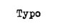 Typo promo codes